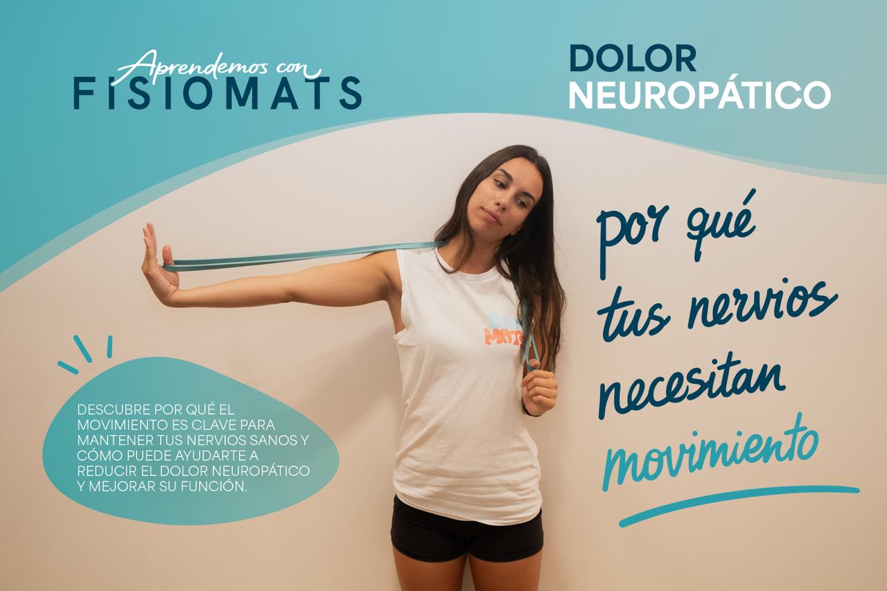 Dolor neuropático: Por qué tus nervios necesitan movimiento
